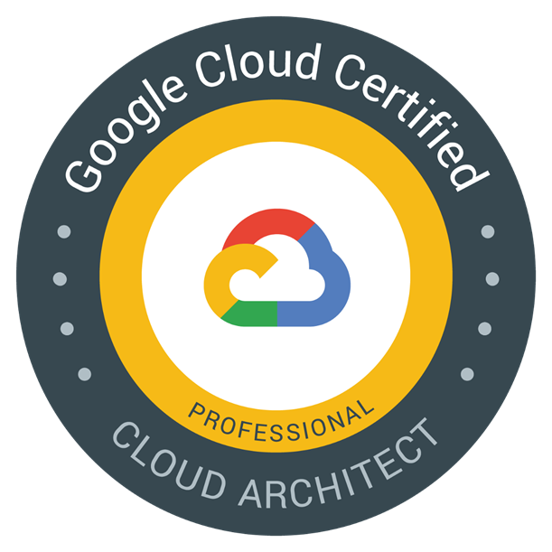 Google Cloud Certified - Professional Cloud Architect.